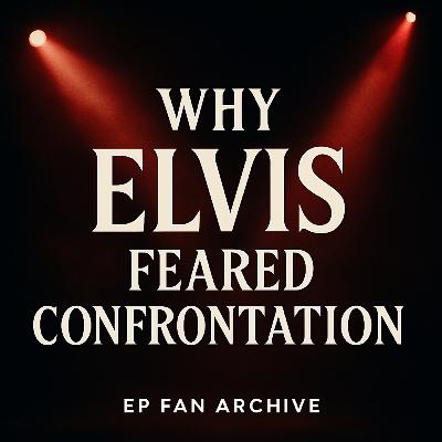 Why Elvis Presley Feared Confrontation — And What It Cost Him Why Elvis Presley Feared Confrontation — And What It Cost Him