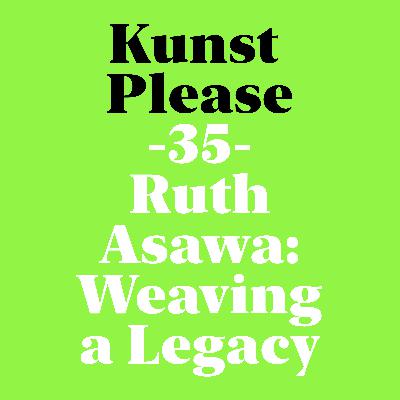 Ruth Asawa: Weaving a Legacy