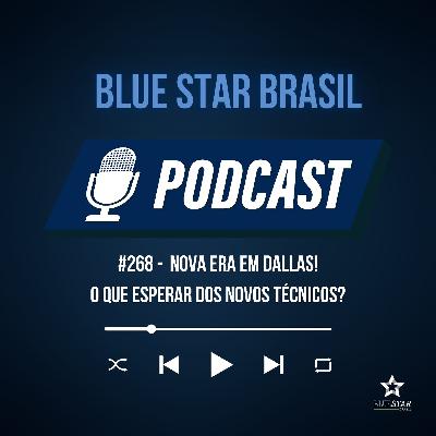 🎙️ Podcast #268 - Nova era em Dallas! O que esperar dos novos técnicos?