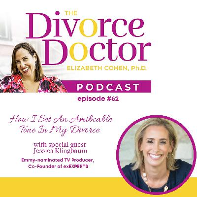 Episode 62: How I Set an Amicable Tone in My Divorce