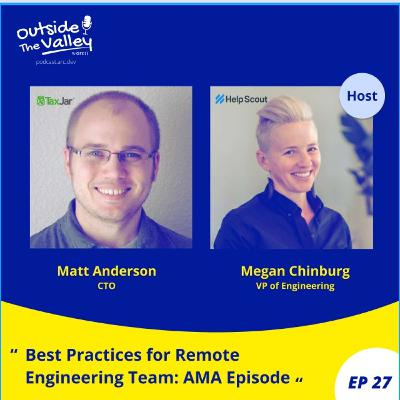 Remote Engineering Team Best Practices: AMA with TaxJar and Help Scout - S1E27