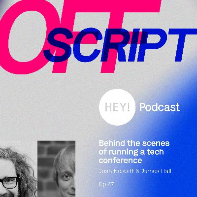 Episode 47: Behind the scenes of running a tech conference