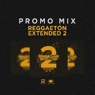 Promo Mix Reggaetón Extended 2 By HD Remix LMI