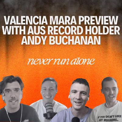 Valencia Marathon Preview with Australian Record Holder Andy Buchanan along with Farrenkothen, Merrick and MacDonald