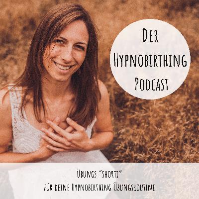Übungs "Shorti" - für deine Hypnobirthing Übungsroutine