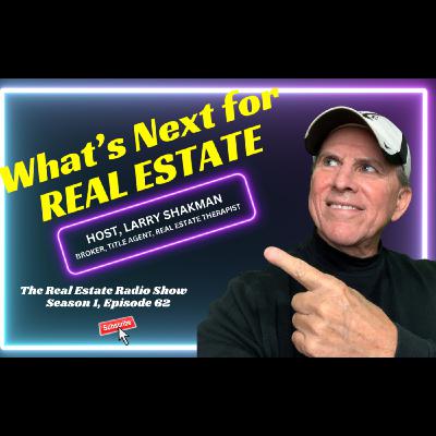The Real Estate Radio Show | What's Next for Real Estate in 2025? | Reflections and Predictions The Real Estate Radio Show | What's Next for Real Estate in 2025? | Reflections and Predictions