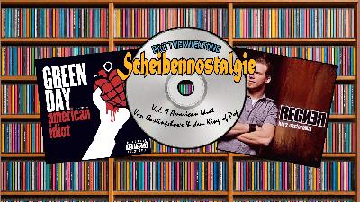 DRiTTVERWERTUNG #172 - American Idiot: Von Castingshows & dem King of Pop (Scheibennostalgie – Vol. 9)