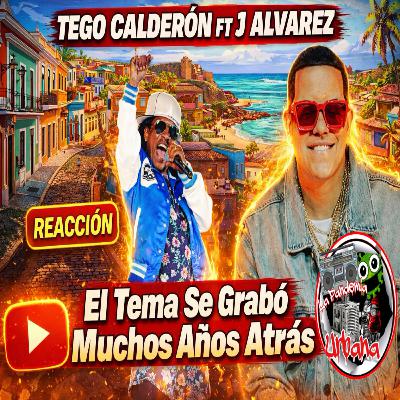 Tego Calderon FT. J Alvarez - Gustito || REACCIÓN ¿LLEVA AÑOS GRABADA? Tego Calderon FT. J Alvarez - Gustito || REACCIÓN ¿LLEVA AÑOS GRABADA?