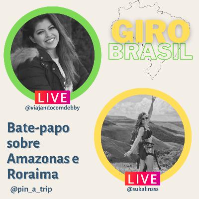 GIRO BRASIL EP.08 AMAZONAS E RORAIMA