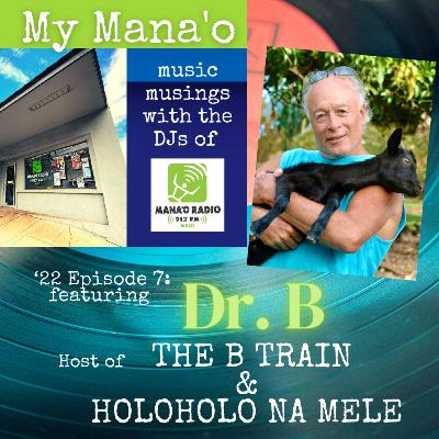 Dr. B, host of The B Train and Holoholo Na Mele