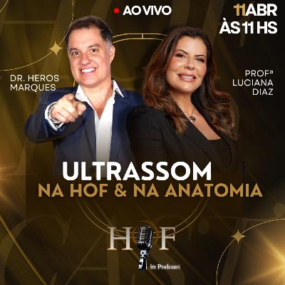Ultrassom na HOF- Luciana Diaz- EP 64 Ultrassom na HOF- Luciana Diaz- EP 64