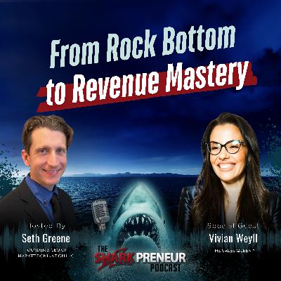 Episode 1246: From Rock Bottom to Revenue Mastery with Vivian Weyll