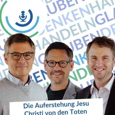 Die Auferstehung Jesu Christi von den Toten Die Auferstehung Jesu Christi von den Toten