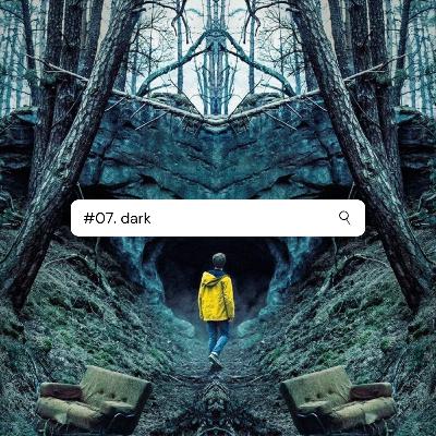 #07 - Dark #07 - Dark