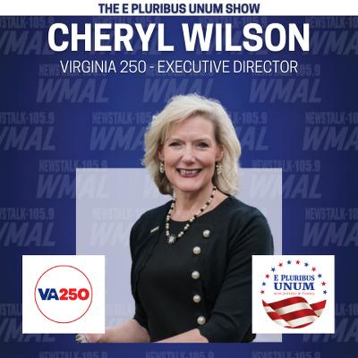 Ep. #33: Cheryl Wilson - Virginia American Revolution 250 Commission (VA250)