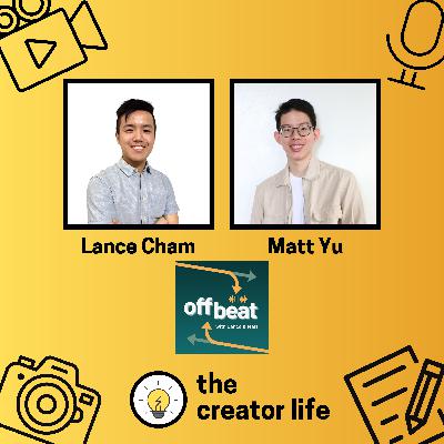 126: Starting Again with Something Offbeat with Lance Cham and Matt Yu of The Project Offbeat Podcast