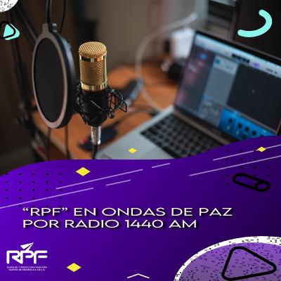 RPF en Ondas de Paz 1440.am RPF en Ondas de Paz 1440.am