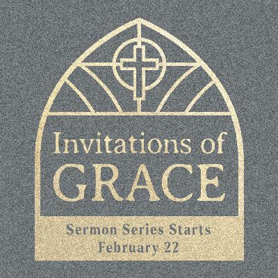 Invitations of Grace: Part 1 | Traditional Invitations of Grace: Part 1 | Traditional