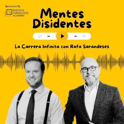 La carrera infinita, con Rafael Sarandeses | Mentes Disidentes