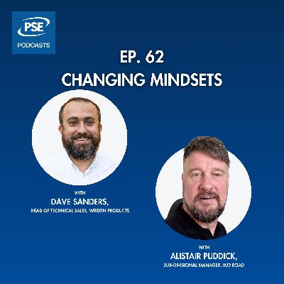 Ep 62. Changing mindsets