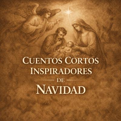 Cuentos Cortos Inspiradores de Navidad