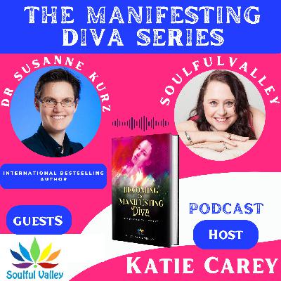 Unleashing Your Inner  Manifesting Diva: Dr Susanne Kurz on Overcoming Self-imposed Limitations