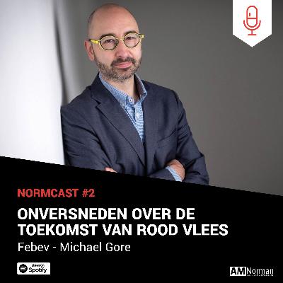 Normcast II - Febev - Michael Gore - Onversneden over de toekomst van rood vlees. Normcast II - Febev - Michael Gore - Onversneden over de toekomst van rood vlees.