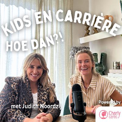 Kids en Carrière, hoe dan?! - Ondernemer Judith Noordzij