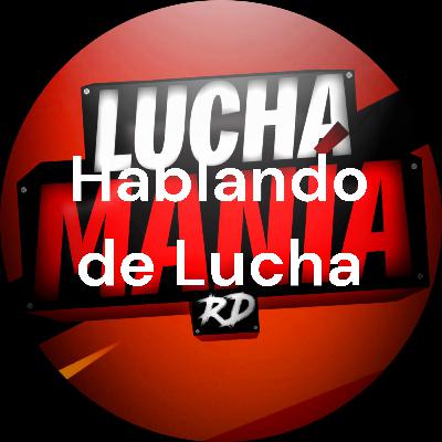 Hablando de Lucha 207