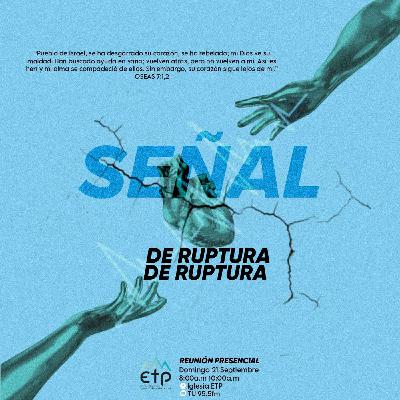 Señal de Ruptura (Pastor Andrés Mejía) Señal de Ruptura (Pastor Andrés Mejía)