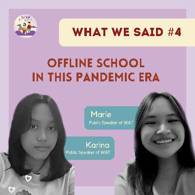 What We Think About Offline School in This Pandemic Era