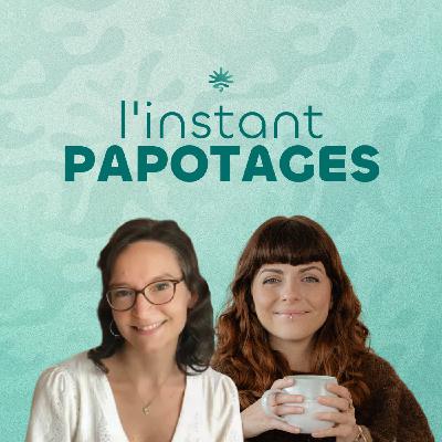 98. Entreprendre sur le web sans se laisser envahir par le digital - Instant Papotages avec Laura Chevalier