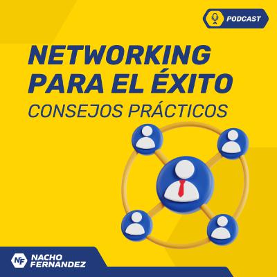 Networking para el Éxito: Consejos Prácticos Networking para el Éxito: Consejos Prácticos