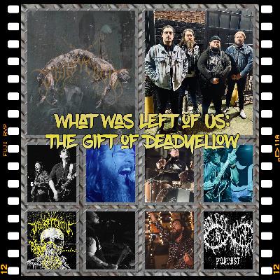 What Was Left of Them: The Gift of Deadyellow