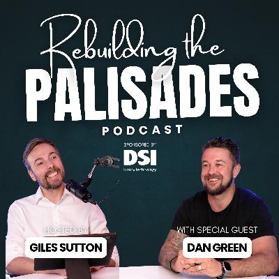Rebuilding the Palisades with Dan Green