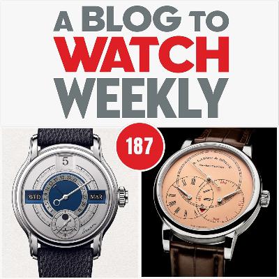 187. Tiny Hands, Lange’s Secret Batteries, And Swiss Balls of Steel.