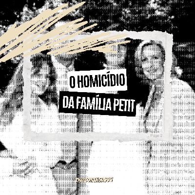ASSASSINATO: Família Petit
