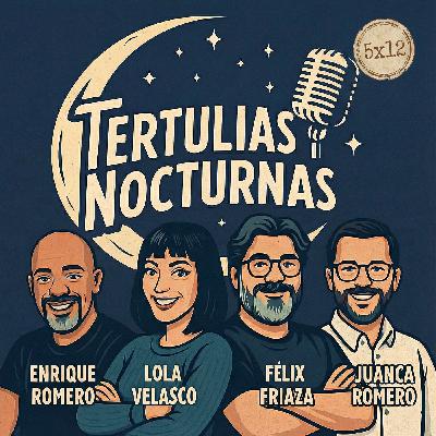5x12 - Tertulias Nocturnas #3