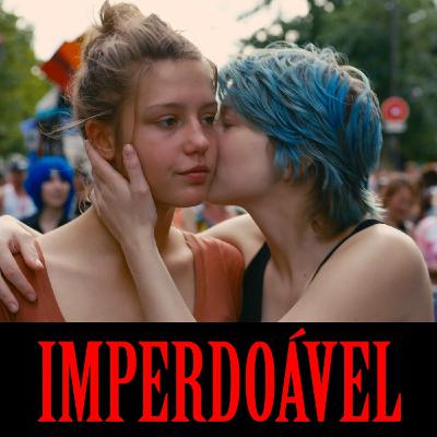 A Vida de Adèle (com Daniel Louro)