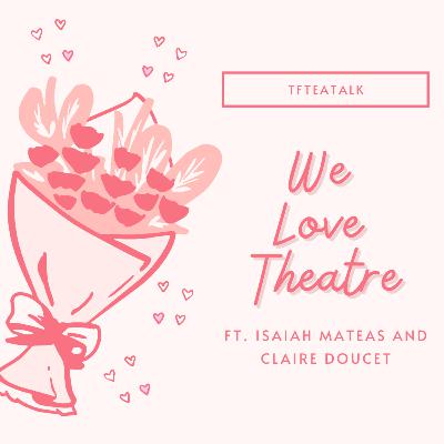 We Love Theatre! We Love Theatre!