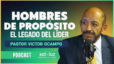 Hombres Valientes, El Legado de un líder - Ps.Víctor Ocampo