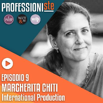 Ep. 9 | Margherita Chiti, International Productions & Affairs di Palomar - Il set cinematografico come esperienza formativa