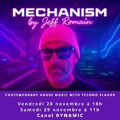 MECHANISM - 28.11.2025 - Avec Jeff Romain
