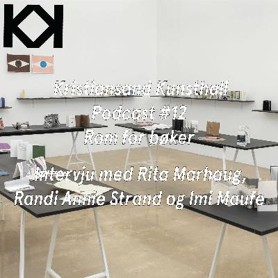 #12: Rom for bøker - Intervju med Rita Marhaug, Imi Maufe, Randi Annie Strand