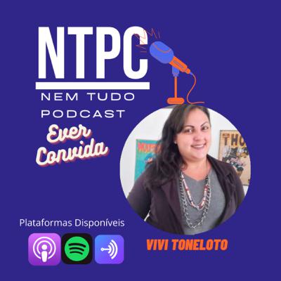 Ep. 13 - Vivi Toneloto