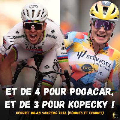 Vélo Podcast n°129 : Pogacar remporte son 4e monument, Kopecky son 3e, débrief de Milan Sanremo 2026 !