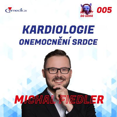 #5 - Kardiologie psů a koček aneb velké srdce neznamená jen spoustu lásky - MVDr. Michal Fiedler