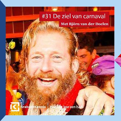 #31 De Ziel van Carnaval - met Björn van der Doelen