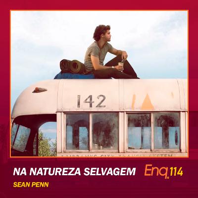 Enq. 114 - Na Natureza Selvagem