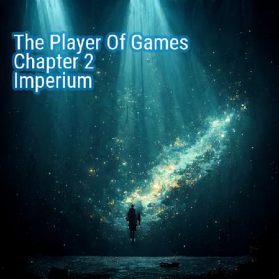 The Player of Games, 2, Imperium The Player of Games, 2, Imperium
